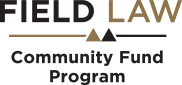 Field Law Community Fund Program