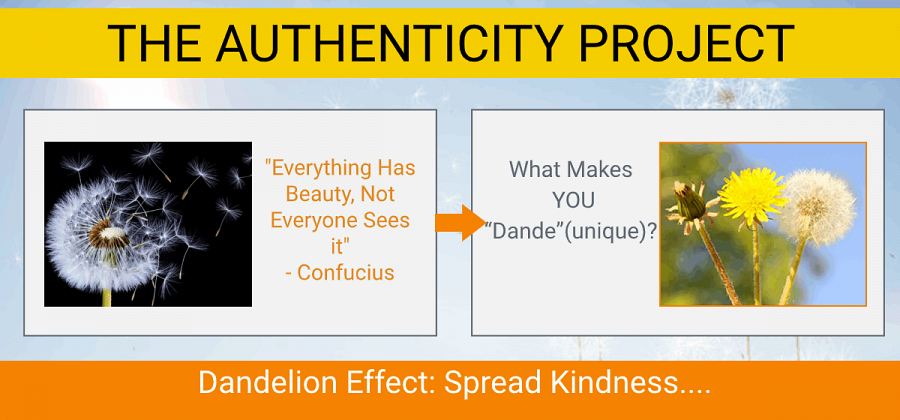 The Authenticity Project: Dandelion Effect