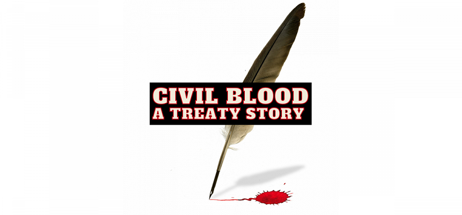 Civil Blood: A Treaty Story